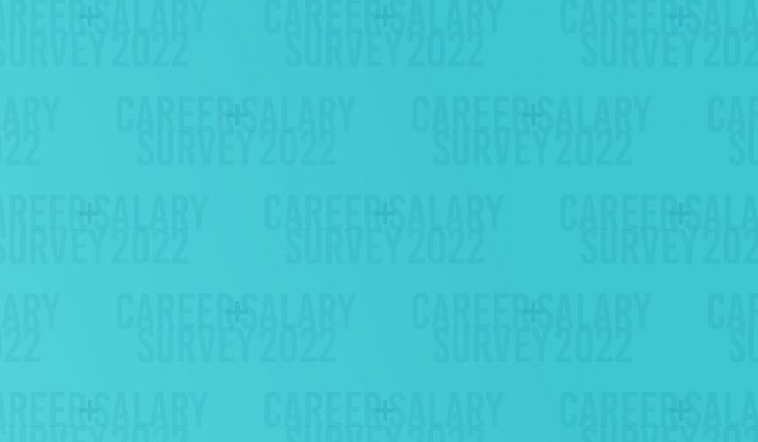 Career & Salary Survey 2022